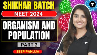 Organism and Population  Part 2  NEET 2024  Seep Pahuja [upl. by Ihsoyim246]