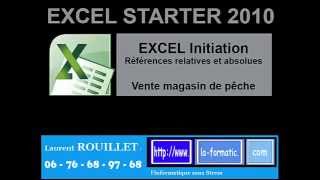 MIcrosoft Excel Starter 2010  Initiation références absolues [upl. by Ahsitram802]