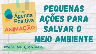 Pequenas Ações Pessoais Para Salvar o Meio Ambiente [upl. by Annemarie76]