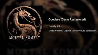 Gravity Kills  Goodbye Demo Remastered [upl. by Dorcy137]