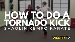 How to do a Tornado Kick  Shaolin Kempo Karate  Sparring Techniques [upl. by Yssor]