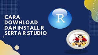 Cara Download dan Install R serta R Studio [upl. by Eelesor]