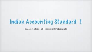 Indian Accounting Standard 1  INDS 1 [upl. by Lenad444]