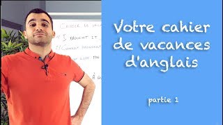 Votre cahier de vacances danglais  partie 1 [upl. by Inimak]