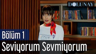 Dolunay 1 Bölüm  Nil Karaibrahimgil  Seviyorum Sevmiyorum [upl. by Anassor]