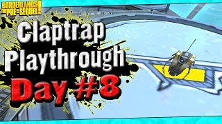 Borderlands The PreSequel  Claptrap Playthrough Funny Moments And Drops  Day 8 [upl. by Munroe]