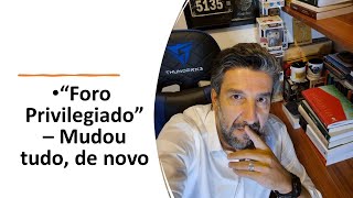 quotForo Privilegiadoquot Mudou tudo de novo [upl. by Pope570]