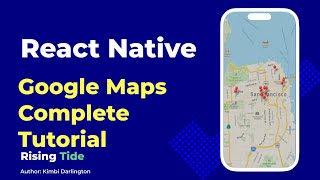 The Ultimate Guide to Google Map Integration in React Native [upl. by Refinaj]