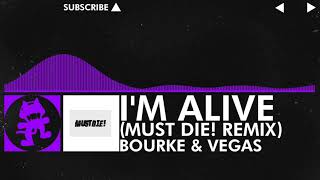 Brostep  Bourke amp Vegas  Im Alive MUST DIE Remix Monstercat Fanmade [upl. by Soloman]