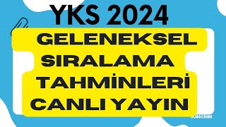 YKS 2024 SIRALAMA TAHMİNLERİ CANLI YAYIN [upl. by Suoivart]