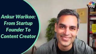 Ankur Warikoo From Startup Founder To Content Creator  Digital  CNBCTV18 [upl. by Oilegor]