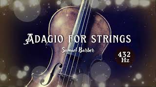 ADAGIO for strings  Samuel Barber  432 Hz [upl. by Dorthy]