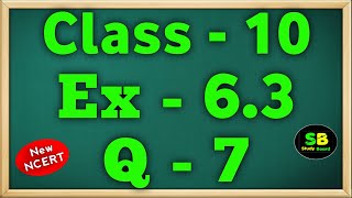 Class  10 Ex  63 Q7  Ex 63 Q7 Class10  Chapter 6 Triangles  Maths  NCERT CBSE [upl. by Kenimod]