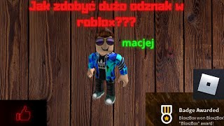 🥇 Jak zdobyć dużą ilość odznak  badge  w roblox 🥇 [upl. by Aliakim]