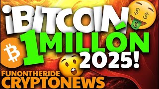 BITCOIN ¡1 MILLÓN 2025 🤑 [upl. by Einnor]