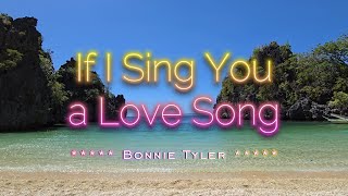 IF I SING YOU A LOVE SONG  Karaoke Version  in the style of Bonnie Tyler [upl. by Kati]