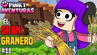 EL GRAN GRANERO  PINKY AVENTURAS  Ep 11 [upl. by Jephum]