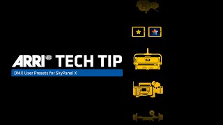 ARRI Tech Tip DMX User Presets for SkyPanel X [upl. by Inafit]