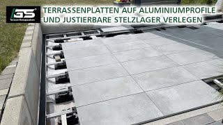 Stabile Terrasse Terrassenplatten auf Aluminiumprofile und justierbare Stelzlager verlegen [upl. by Eimot]