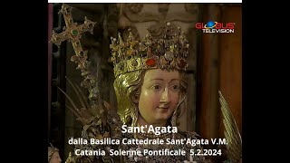 SANTAGATA Solenne Pontificale in onore di SantAgata 522024  GLOBUS Television [upl. by Dinny307]