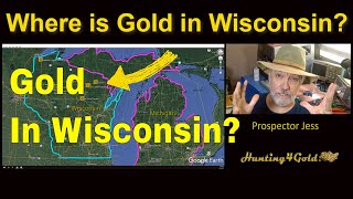 Where Can I Find Gold In Wisconsin Gold maps amp prospecting [upl. by Bez]