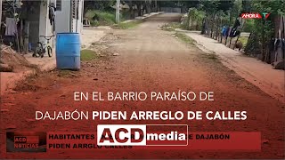 Habitantes en el barrio Paraíso de Dajabón piden arreglo de calles [upl. by Ober]