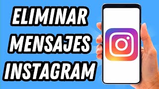 Como eliminar mensajes de Instagram 2024 2 MÉTODOS GUÍA COMPLETA [upl. by Schultz]