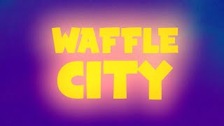 Waffle City lyric video  Parry Gripp [upl. by Schoenburg]