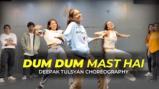 Dum Dum Mast hai  Full Class Video  Deepak Tulsyan Choreography  G M Dance Centre [upl. by Goldy]