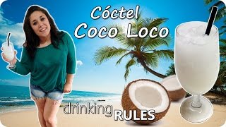 Cóctel Coco Loco  Drinking RULES 40 [upl. by Stillmann]