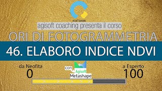 46  Elaboro Indice NDVI corso di Fotogrammetria con Agisoft Metashape  SUB EN [upl. by Cartwell]