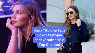 Kiara Tito dhe Sara Hoxha festojnë bashkë suksesin e Top Channel [upl. by Dej732]