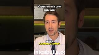 O que é a capsulotomia com YAG laser oftalmologia [upl. by Atsiuqal828]