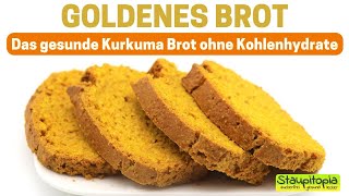 Goldenes Brot  das köstliche Kurkuma Brot ohne Kohlenhydrate  Low Carb Brot backen [upl. by Aniala]