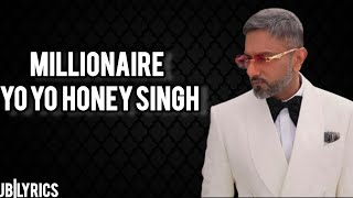 YO YO HONEY SINGH  MILLIONAIRE SONGLYRICS [upl. by Risley]