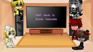 FNAF reacts to Bonnie Featurette [upl. by Nosnarb]