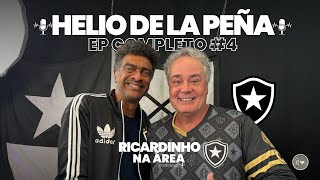 Ricardinho na Área  Helio de la Peña  BOTAFOGO  Ep 004 [upl. by Iv]