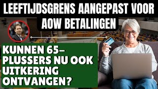 Leeftijdsgrens Aangepast voor AOW Betalingen Kunnen 65Plussers Nu Ook Uitkering Ontvangen [upl. by Concha740]