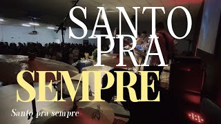 SANTO PRA SEMPRE  GABRIEL GUEDES Drum Cam [upl. by Krenek]