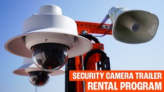 Security Camera Trailer Rental Program  For Integrators [upl. by Nanor]