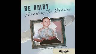 2 Be Amby  မီးပြတိုက် Freedom to Dream Album [upl. by Alrich]