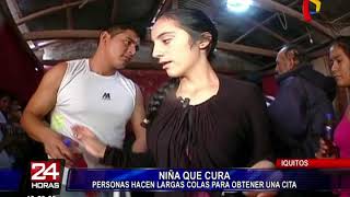 Iquitos se registran largas colas para ser atendidos por la “niña que cura” [upl. by Hedva849]