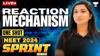 Reaction Mechanism in One Shot  NEET 2024  Akansha Karnwal [upl. by Mandell]