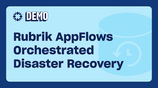 Rubrik AppFlows Orchestrated Disaster Recovery From Cyber Attack [upl. by Melleta]