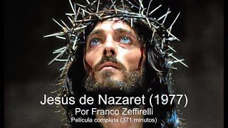 JESUS DE NAZARET 1977 por Franco Zeffirelli Español 720p [upl. by Rocher206]