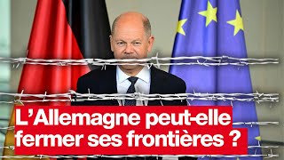 LAllemagne atelle le droit de rétablir le contrôle à ses frontières [upl. by Loredana]