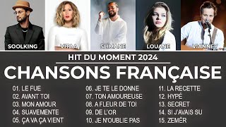 🔥Top 50 Chansons Françaises 2024 🌹 Slimane Vitaa Soolking Louane Amir [upl. by Nywnorb]