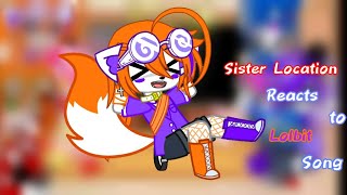 Sister Location reacts to Lolbit song [upl. by Ixela]