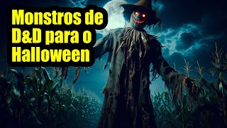 10 monstros de DampD para usar em aventuras de Halloween [upl. by Allemrac263]