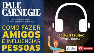 █▬█ █ ▀█▀  COMO FAZER AMIGOS E INFLUÊNCIAR PESSOAS  AUDIOBOOK  RESUMO DO LIVRO  AudioMicroBook [upl. by Devland]